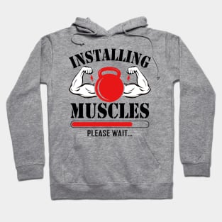 Installing Muscles Please Wait Hoodie